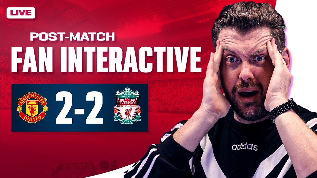Manchester United 2-2 Liverpool | Post Match Reaction Show