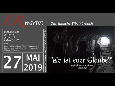 Bibellese 27.05.2019: Josua 13 // Jesaja 19 // Lukas 8,1-25