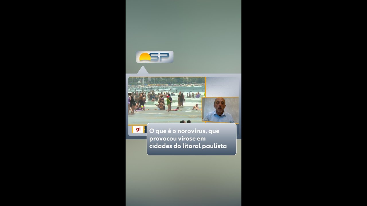 O que é o norovírus, que provocou virose em cidades do litoral paulista #g1