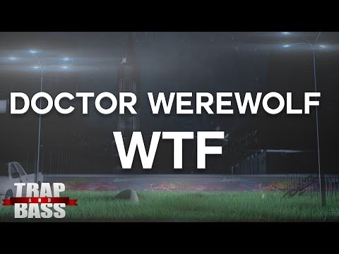 Doctor Werewolf  - WTF