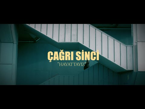 Çağrı Sinci - Hayattayız (Official Video)