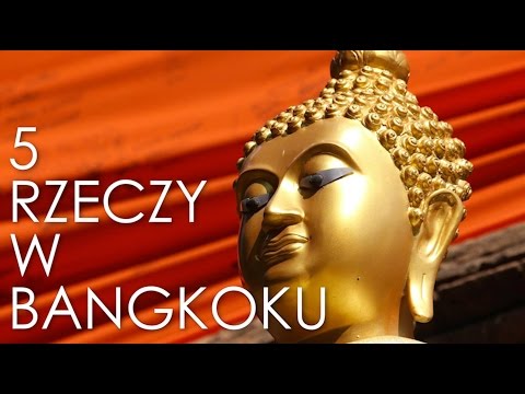 5 rzeczy które warto zobaczyć w Bangkoku - Vlog #10 Władysław Labuda