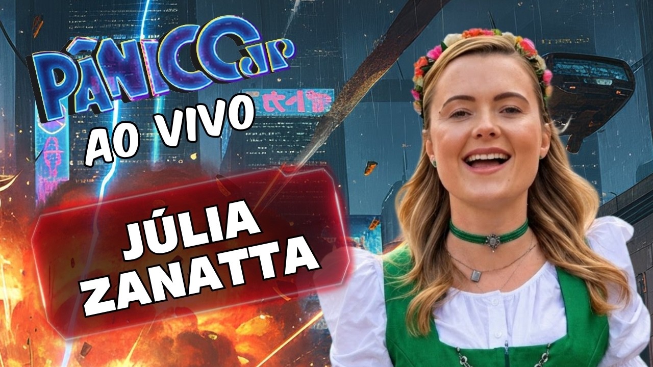 JÚLIA ZANATTA AO VIVO | PÂNICO - 14/10/26