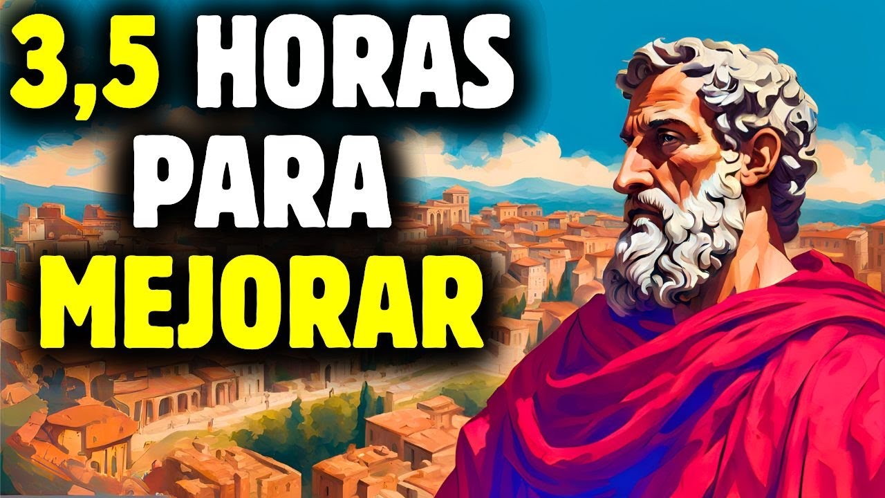 3.5 Horas Para Transformar Su Vida Con Estoicismo