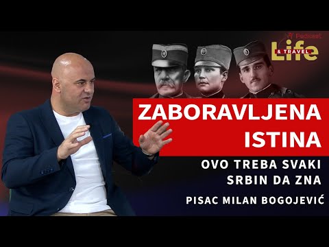 Zaboravljeni heroji i istine koje ne učimo u školi – Milan Bogojević | Life&Travel Podcast ep.18