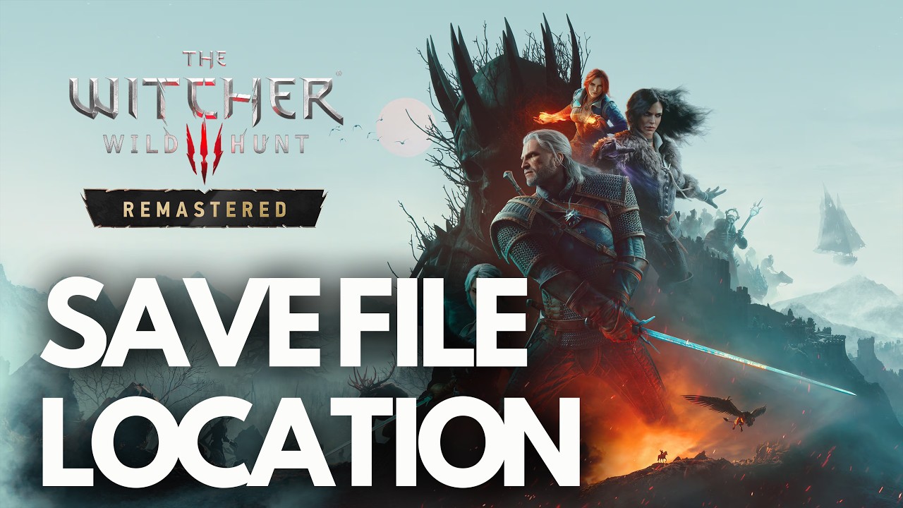 The Witcher 3 Wild Hunt Remastered: Where Is The Save Game/Config Files Located On PC