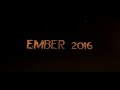 EMBER 2016 Trailer