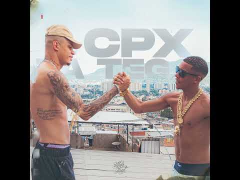 MC Poze Do Rodo - CPX Tá Tega (Feat.  MC Maneirinho)