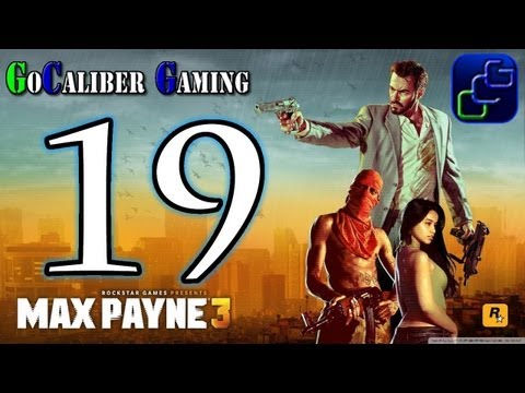Max Payne 3 Walkthrough - Max Payne 3 Walkthrough Part 19 - Chapter 8: No Reprievement