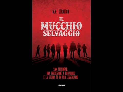 Libri di cinema: "Il mucchio selvaggio" di W.K. Stratton