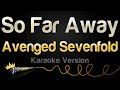 Avenged Sevenfold So Far Away Karaoke Version