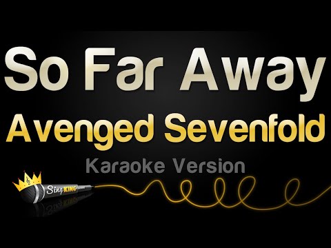 Avenged Sevenfold - So Far Away (Karaoke Version)