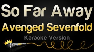 Avenged Sevenfold - So Far Away (Karaoke Version)