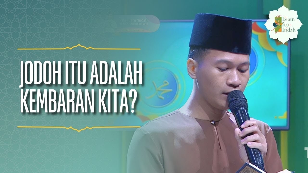 Jodoh Itu Adalah Kembaran Kita? - ISLAM ITU INDAH (28/02/26) P3