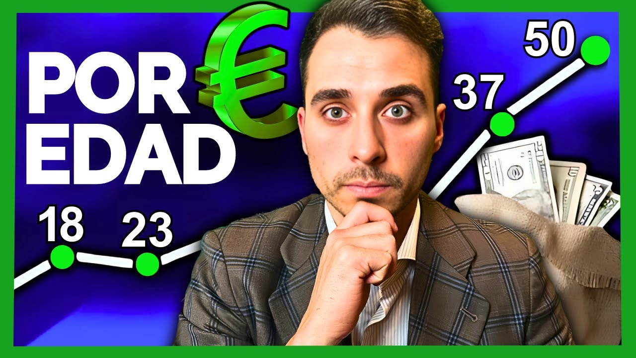 Cuánto Debes Tener AHORRADO Según tu Edad y en que ACTIVO INVERTIRLO