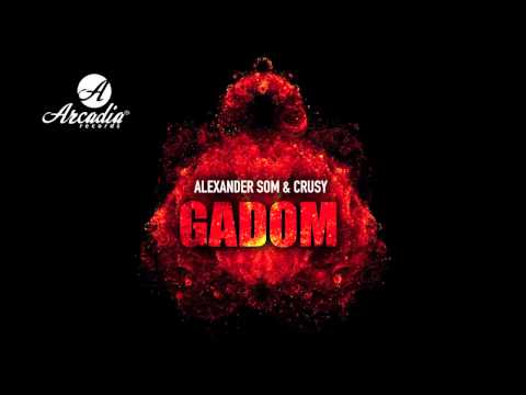 Alexander Som, Crusy - Gadom [ARCADIA012]