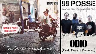 99 POSSE - Odio (Feat. Pau & i Punkreas) - Curre Curre Guagliò 2.0