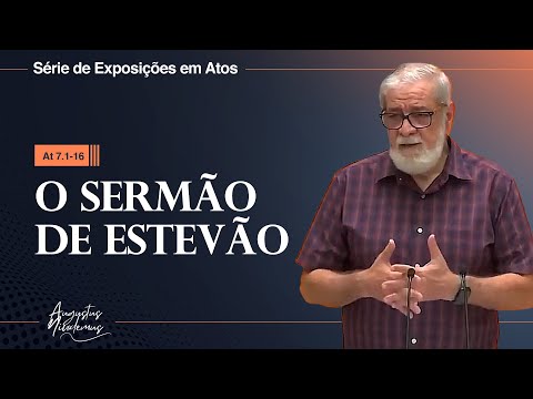 19. O Sermão de Estevão (At 7.1-16)