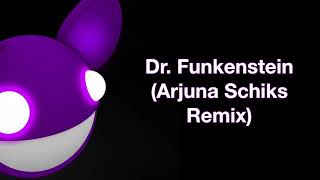 deadmau5 / Dr. Funkenstein (Arjuna Schiks Remix)