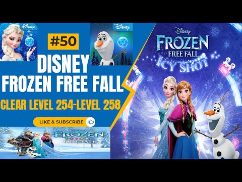 Clear Level 254-Level 258 l Disney Frozen Free Fall