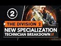 The Division 2 | New TECHNICIAN Specialization Gameplay, Signature Weapon & Full Skill Tree