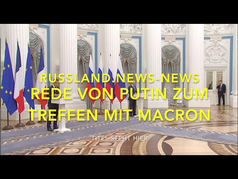 Statement von Präsident Putin zu seinem Treffen mit dem französischen Präsidenten Macron Statement von Präsident Putin zu seinem Treffen mit dem französischen Präsidenten Macron
