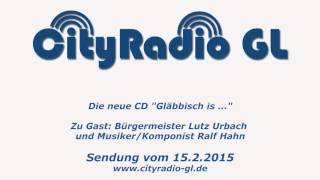 preview picture of video 'Neue CD Gläbbisch is ... der Stadt Bergisch Gladbach - Cityradio GL vom 15.2.2015'