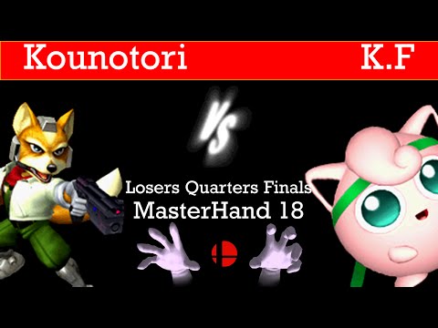 MasterHand 18 LQF - Kounotori(Fox) vs. K.F(Jigglypuff)