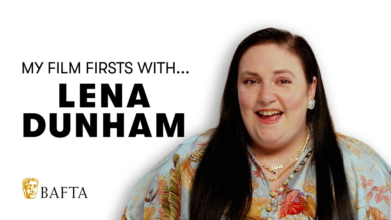 Too Much Creator Lena Dunham Wanted a Fire Drill to Interrupt Her First Day of Filming Girls | BAFTA