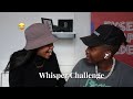 WHISPER CHALLENGE W Thato Rampedi