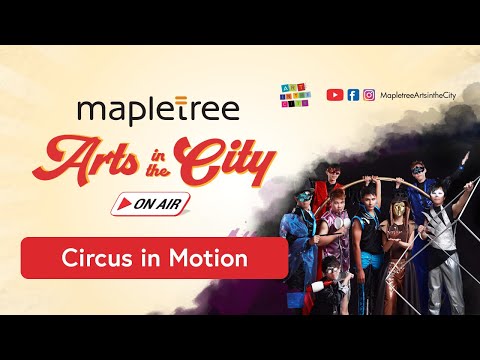 Mapletree Arts in the City on Air - Circus in Motion