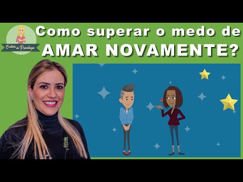 Decepção amorosa: como superar o medo de AMAR NOVAMENTE?
