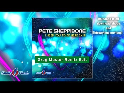 Pete Sheppibone - I need you to be here 2k18 (Greg Master Remix Edit)
