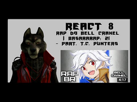 React (8) - Rap do Bell Cranel (Dungeon ni Deai) | BasaraRAP: 21 - Part. T.C. Punters