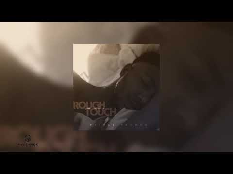 Rough Touch | Prince Pronto | 2021 Release