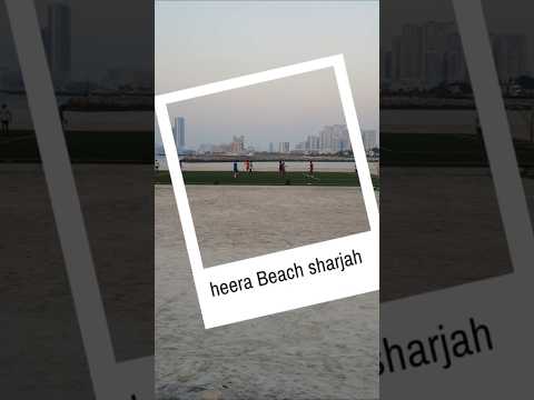 heera Beach sharjah #dubai #shortvideo #shorts #viralvideo