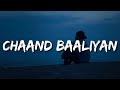 Chaand Baaliyan - Aditya A. (Lyrics) 