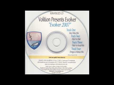 Volition  Presents Evolver - Evolver 2007 (Déjà Vu Vocal Mix) 2007