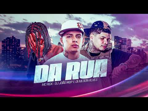 Mc Rick - Da Rua ( Dj João mdp, Deiveson Alves ) Áudio Oficial