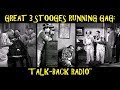 Great 3 Stooges Running Gag Talk Back Radio