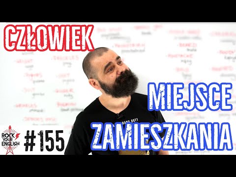 Słownictwo na egzamin: CZŁOWIEK + MIEJSCE ZAMIESZKANIA | ROCK YOUR ENGLISH #155