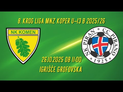 Komen : Piran | 8. krog Liga MNZ Koper U-13 B 2025/26 | 26.10.2025