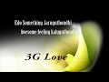 3gLove Movie Lyrics Edo Something