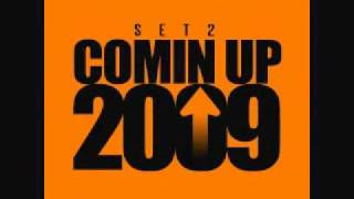 Set2 - Comin&#39; Up 2009