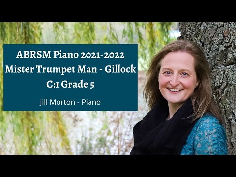 Mister Trumpet Man - Gillock, C:1 ABRSM Grade 5 Piano 2021 2022, Jill Morton - Piano