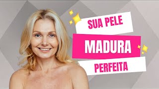 Como cuidar da pele madura - Dicas práticas
