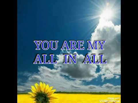 You Are My All In All video