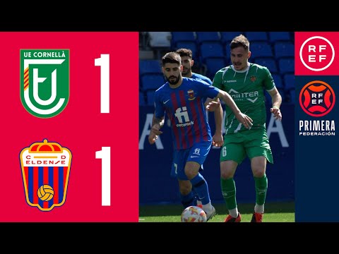 RESUMEN #PrimeraFederación | UE Cornellà 1-1 CD Eldense | Grupo 2 | Jornada 27