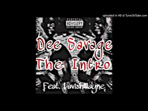 The Intro-Dee Savage feat Lavish Wayne