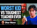 Students Gets PUNISHED By WORST TEACHER Dhar Mann